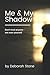 Me & My Shadow