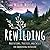 Rewilding: Meditations, Practices, and Skills for Awakening in Nature