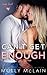 Can't Get Enough (River Bend, #2)
