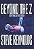 Beyond the Z: Everything But the Zarrow (UK and European edition)