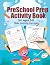 PreSchool Prep Activity Book For Ages 3-6 by J Beckett