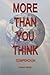 More Than You Think (Compendium)