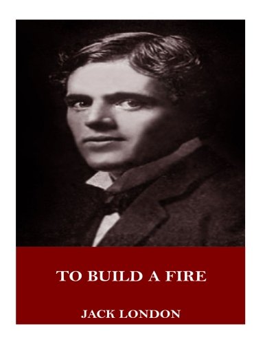 To Build a Fire