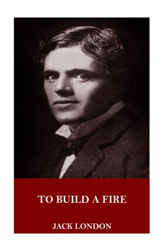 To Build a Fire