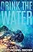 Drink The Water (Alien Mysteries)