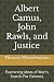 Albert Camus, John Rawls, a...