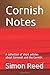 Cornish Notes: A collection of short articles about Cornwall and the Cornish.