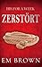 ZERSTÖRT (His For A Week Buch 2): Ein Milliardärs-Liebesroman (His For A Week (deutsche Ausgabe)) (German Edition)