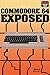 Commodore 64 Exposed (Retro Reproductions)