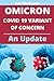 OMICRON COVID 19 VARIANT OF CONCERN: AN UPDATE