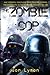 The Zombie Cop