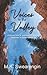 Voices in the Valley: A Col...