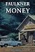 Faulkner and Money (Faulkne...