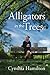 Alligators in the Trees
