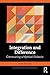 Integration and Difference (Philosophy and Psychoanalysis)