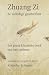 Zhuang Zi: de volledige geschriften, het grote klassieke boek van het taoisme (Dutch Edition)