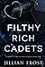 Filthy Rich Cadets (Cadets of York Military Academy)