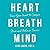 Heart Breath Mind: Train Your Heart to Conquer Stress and Achieve Success