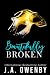 Beautifully Broken: Beautifully Damaged Series Book Two