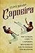 Capoeira: The Ultimate Guide to Capoeira Movements and Techniques for Beginners (Mix Martial Arts)