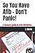 So You Have Afib – Don't Panic!: A layman's guide to atrial fibrillation