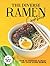 The Diverse Ramen Cookbook: How To Prepare Almost Any Dish Using Ramen