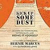 Kick Up Some Dust by Bernie Marcus