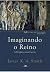 Imaginando o Reino: A Dinâmica do Culto