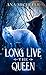 Long Live the Queen