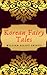 Korean Fairy Tales by William Elliot Griffis