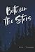 Between the Stars