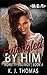 Entangled by Him (Moretti Siblings)