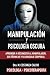 MANIPULACIÓN Y PSICOLOGÍA OSCURA by Dr. Maria Costanza Calvio