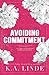 Avoiding Commitment