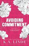 Avoiding Commitment by K.A. Linde