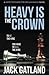 Heavy Is the Crown (Detective Inspector Declan Walsh, #10)
