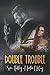 Double Trouble (Spanish Edition)