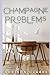 Champagne Problems: A Moonflower Cove Romance