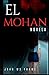 El Mohan: Novela (Leyendas) (Spanish Edition)
