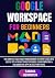 GOOGLE WORKSPACE FOR BEGINN...