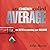 An Enemy Called Average: The keys for unlocking your Dreams