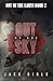 Out of the Sky: A Military Sci-Fi Series (Out of the Earth)