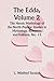 The Edda, Volume 2; The Heroic Mythology of the North Popular Studies in Mythology, Romance, and Folklore, No. 13