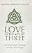 Love in the Key of Three: The Trinitarian Theology of Wm. Paul Young