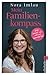 Mein Familienkompass: Was brauch ich und was brauchst du? | Das Standardwerk für Eltern, die ihre Kinder liebevoll erziehen und trotzdem die eigenen Bedürfnisse leben wollen.