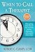 When to Call a Therapist: Expanded Edition