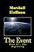 THE BEGINNING Book Two of the Event Series: By Marshall Huffman