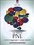 La nuova PNL. L'arte di raggiungere i propri obiettivi