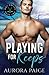 Playing for Keeps (A San Francisco Storm Hockey Novel): Hot on Ice Series, Book 2