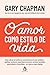 O amor como estilo de vida